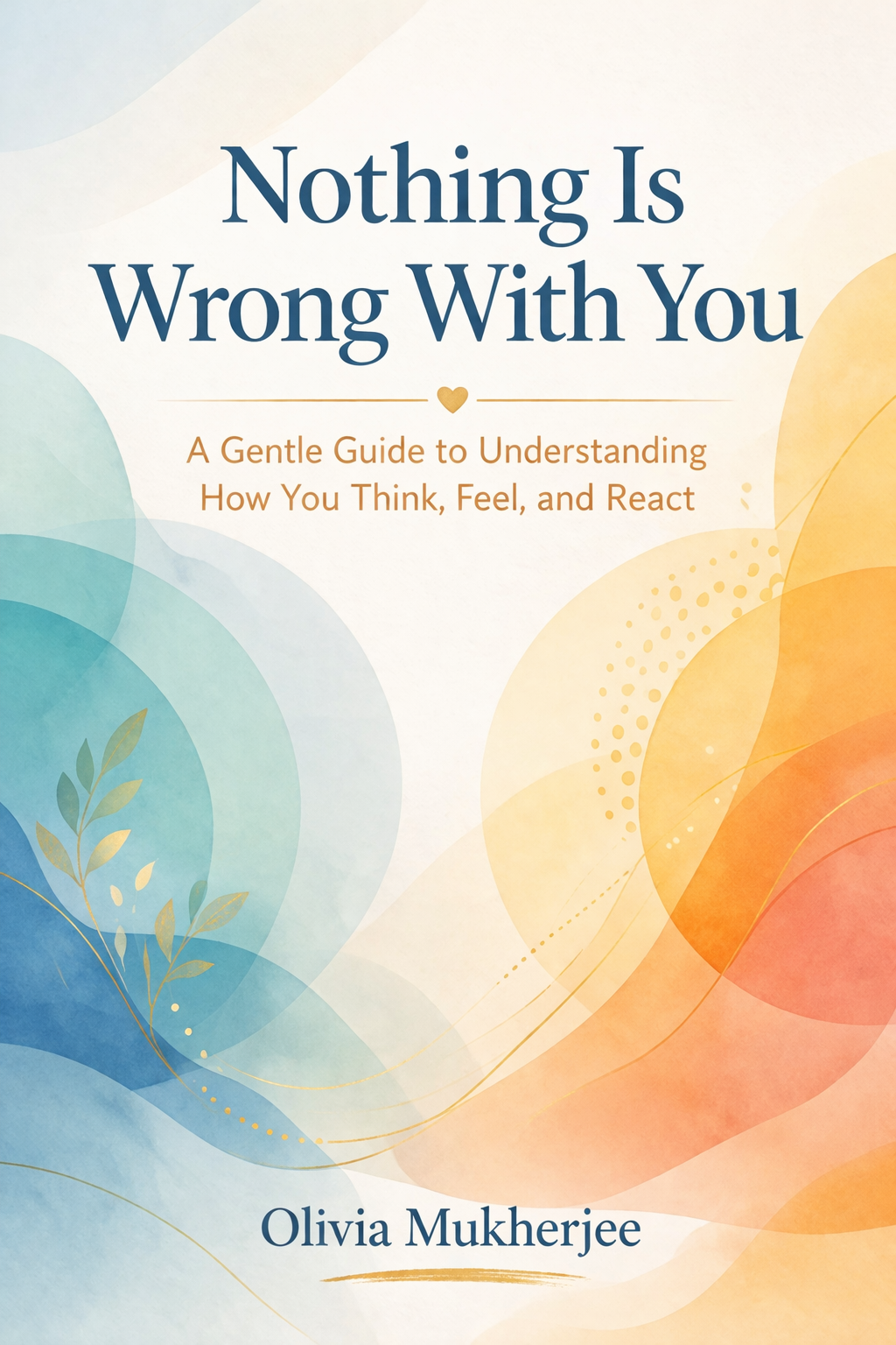 Nothing Is Wrong with You